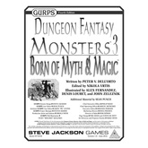 GURPS Dungeon Fantasy Monsters 3: Born of Myth & Magic