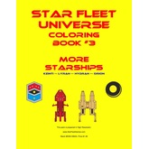 Star Fleet Universe Coloring Book #3: More Starships