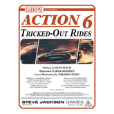 GURPS Action 6: Tricked-Out Rides