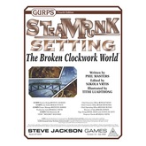 GURPS Steampunk Setting: The Broken Clockwork World