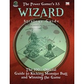 Power Gamer's 3.5 Wizard Strategy Guide