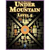 The Dungeon Under the Mountain: Level 5