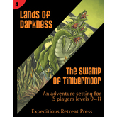 Lands of Darkness #4: The Swamp of Timbermoor