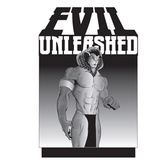 Evil Unleashed