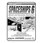 GURPS Spaceships 6: Mining and Industrial Spacecraft